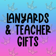 Lanyards &amp; Teacher Gifts